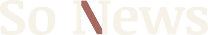 So News